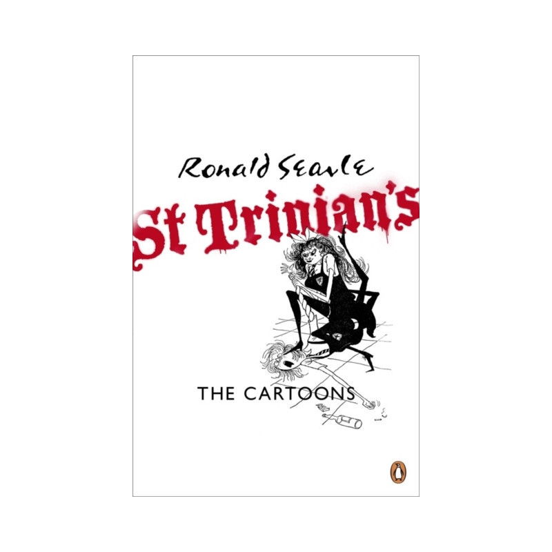 St Trinian's : The Cartoons St Trinian's : The Cartoons