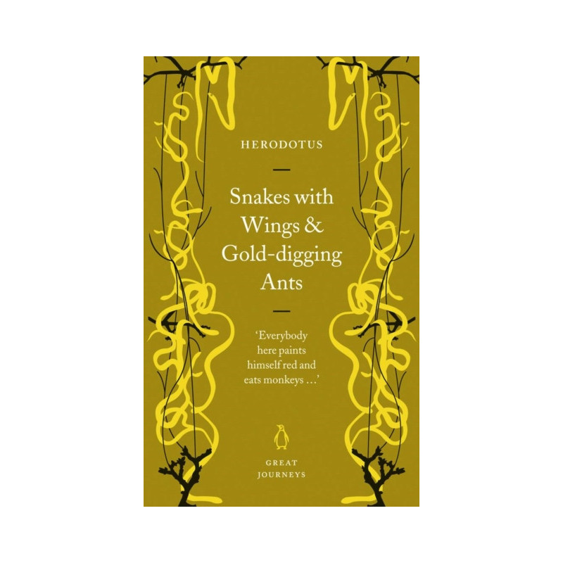 Snakes with Wings and Gold-digging Ants