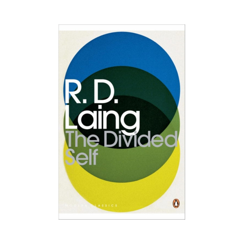 The Divided Self : An Existential Study in Sanity and Madness