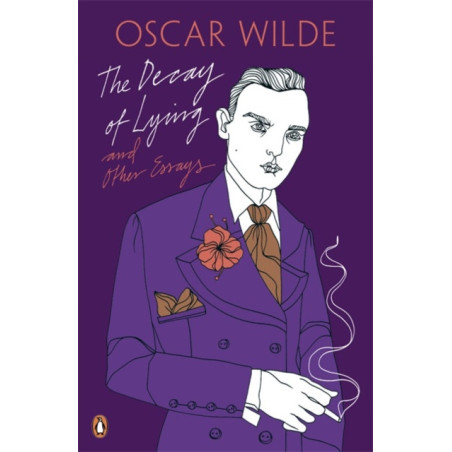 The Decay of Lying: And Other Essays