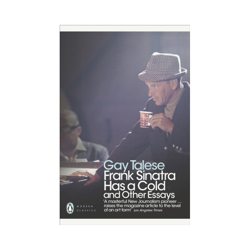 Frank Sinatra Has a Cold : And Other Essays Frank Sinatra Has a Cold : And Other Essays