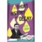 A Short History of Decay
