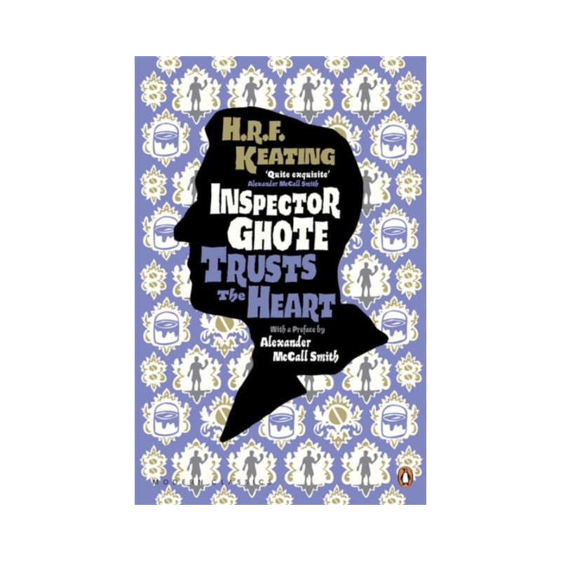 Inspector Ghote Trusts the Heart Inspector Ghote Trusts the Heart